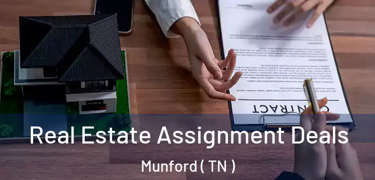  Real Estate Assignment Deals Munford ( TN )