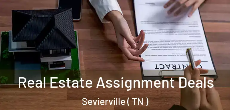  Real Estate Assignment Deals Sevierville ( TN )
