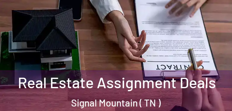  Real Estate Assignment Deals Signal Mountain ( TN )