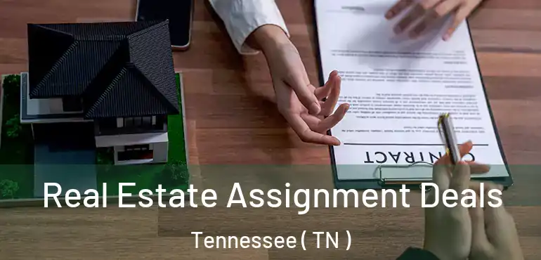 Real Estate Assignment Deals Tennessee ( TN )