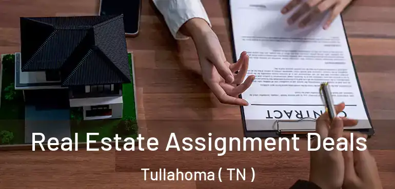  Real Estate Assignment Deals Tullahoma ( TN )
