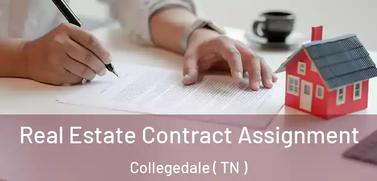  Real Estate Contract Assignment Collegedale ( TN )