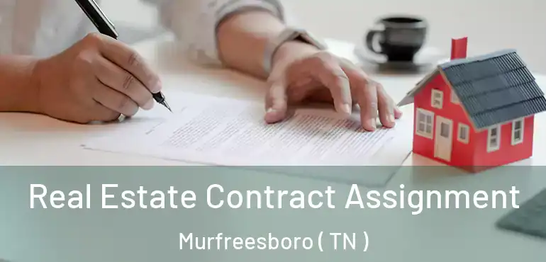  Real Estate Contract Assignment Murfreesboro ( TN )