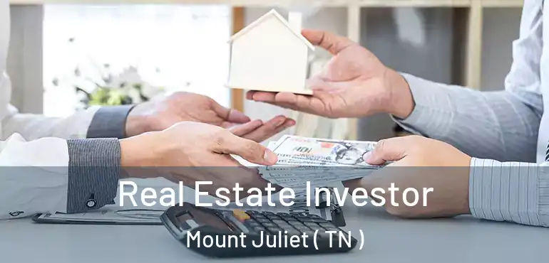  Real Estate Investor Mount Juliet ( TN )