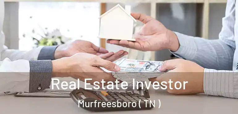  Real Estate Investor Murfreesboro ( TN )