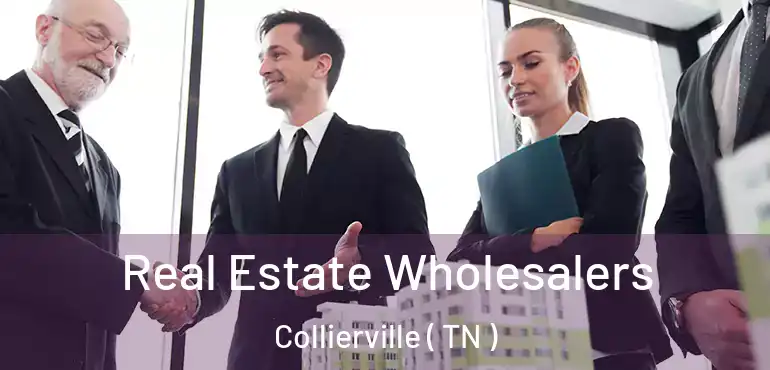  Real Estate Wholesalers Collierville ( TN )