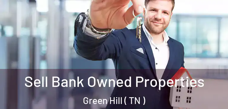  Sell Bank Owned Properties Green Hill ( TN )