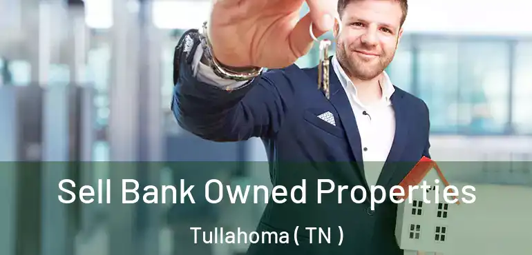  Sell Bank Owned Properties Tullahoma ( TN )