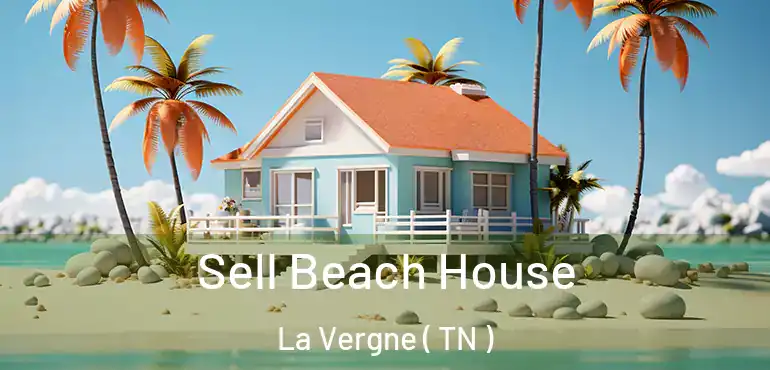  Sell Beach House La Vergne ( TN )