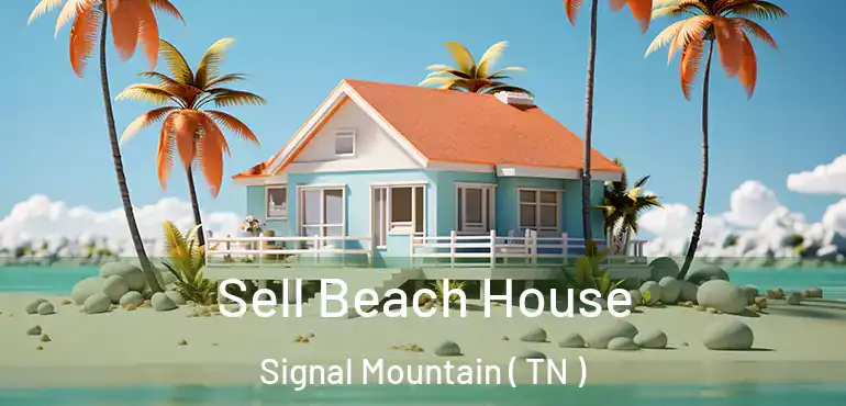  Sell Beach House Signal Mountain ( TN )
