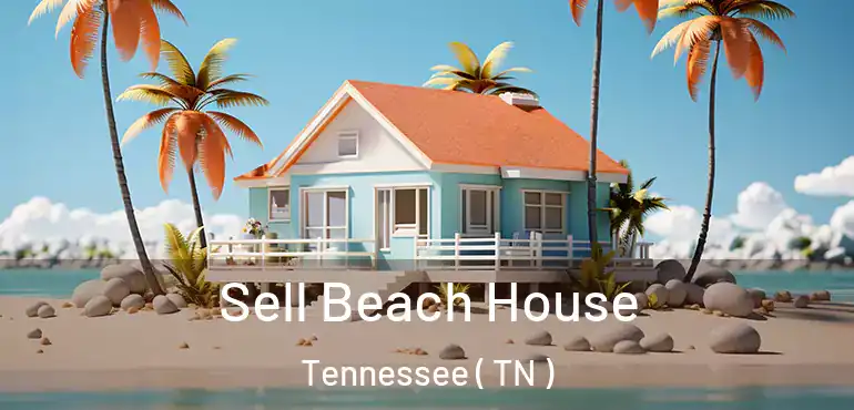  Sell Beach House Tennessee ( TN )