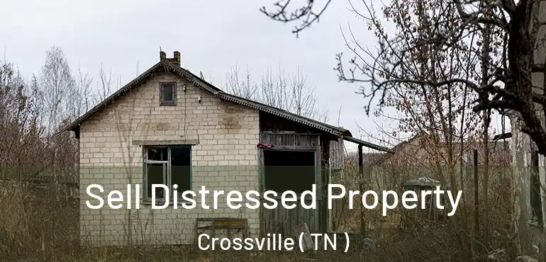  Sell Distressed Property Crossville ( TN )