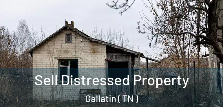  Sell Distressed Property Gallatin ( TN )