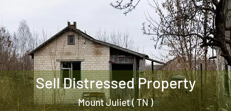  Sell Distressed Property Mount Juliet ( TN )