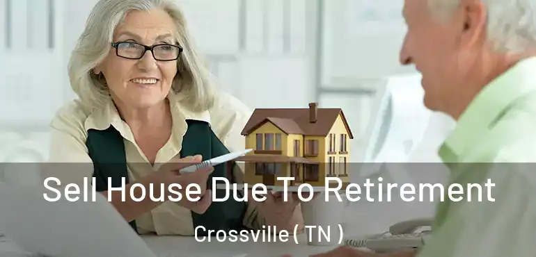  Sell House Due To Retirement Crossville ( TN )
