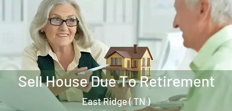  Sell House Due To Retirement East Ridge ( TN )