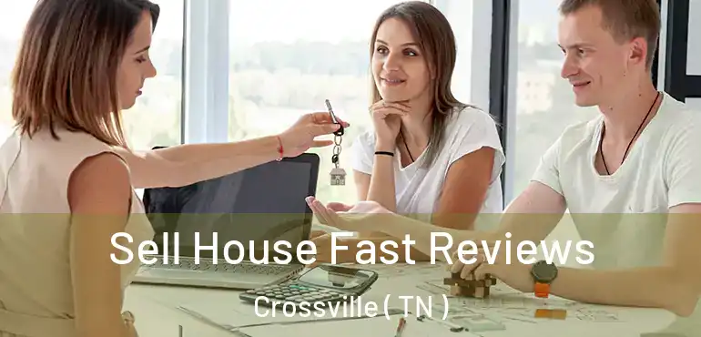  Sell House Fast Reviews Crossville ( TN )