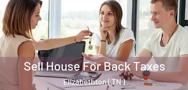  Sell House For Back Taxes Elizabethton ( TN )