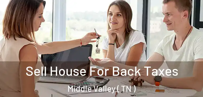  Sell House For Back Taxes Middle Valley ( TN )