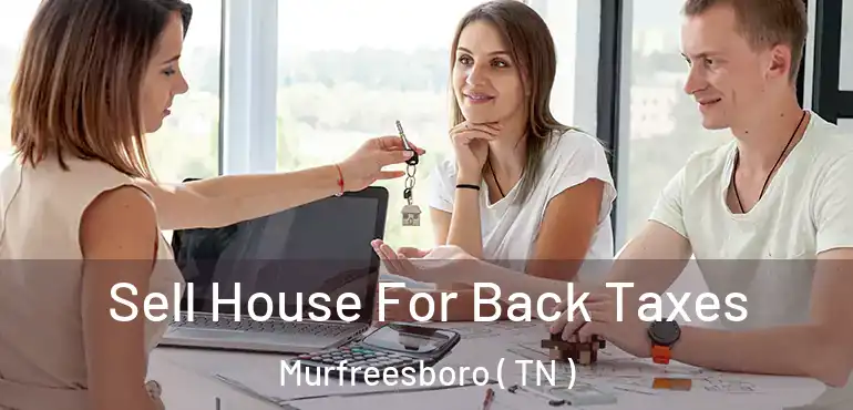  Sell House For Back Taxes Murfreesboro ( TN )