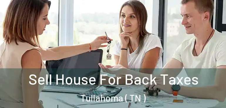  Sell House For Back Taxes Tullahoma ( TN )