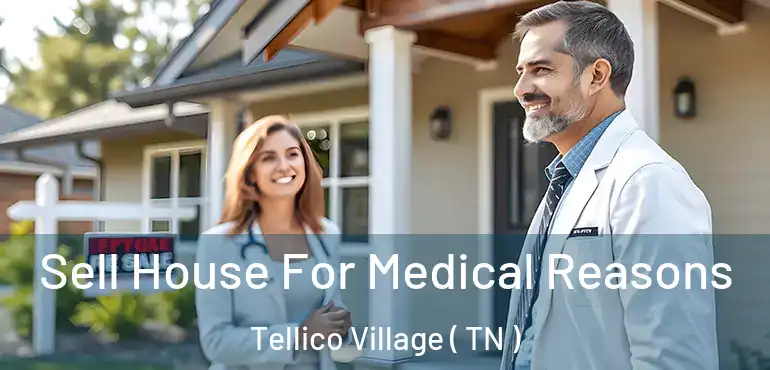  Sell House For Medical Reasons Tellico Village ( TN )