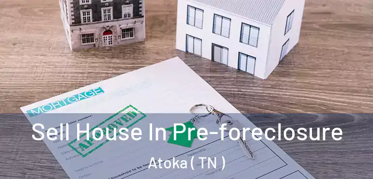  Sell House In Pre-foreclosure Atoka ( TN )