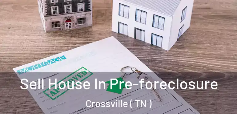  Sell House In Pre-foreclosure Crossville ( TN )