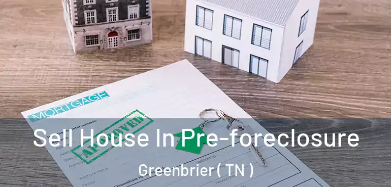  Sell House In Pre-foreclosure Greenbrier ( TN )