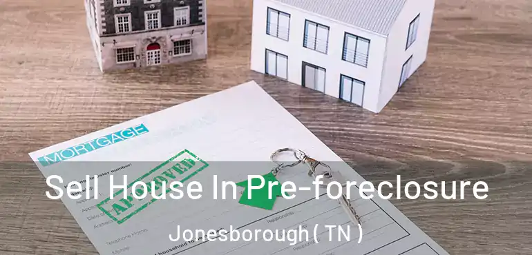  Sell House In Pre-foreclosure Jonesborough ( TN )