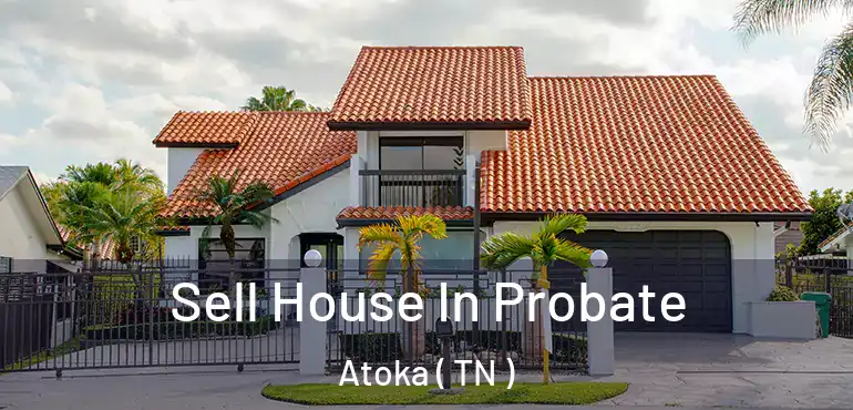  Sell House In Probate Atoka ( TN )
