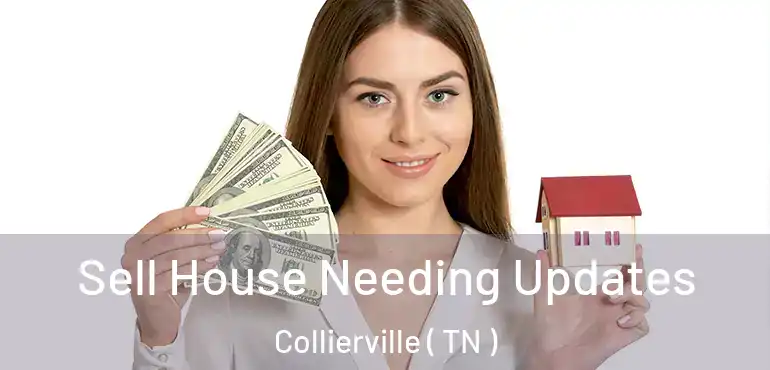  Sell House Needing Updates Collierville ( TN )