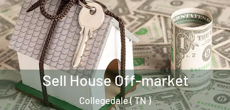  Sell House Off-market Collegedale ( TN )