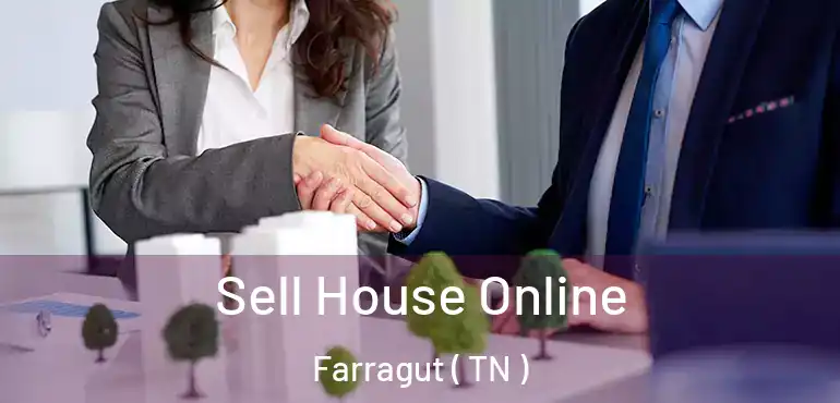 Sell House Online Farragut ( TN )