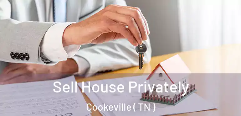  Sell House Privately Cookeville ( TN )