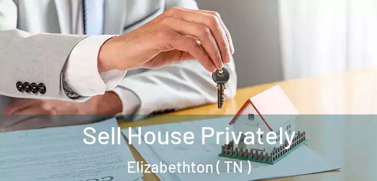  Sell House Privately Elizabethton ( TN )