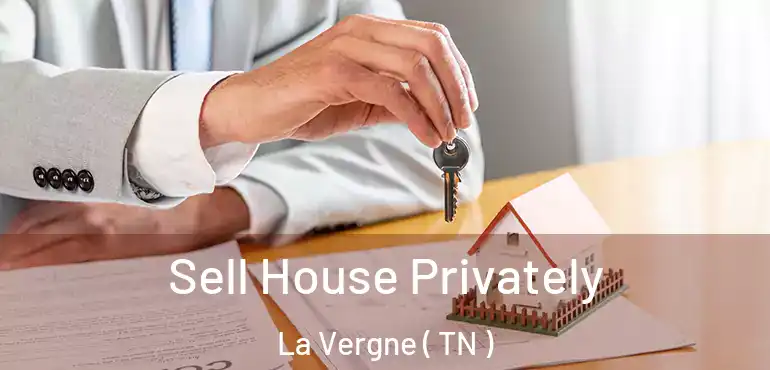  Sell House Privately La Vergne ( TN )