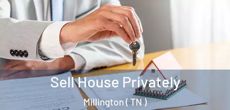  Sell House Privately Millington ( TN )