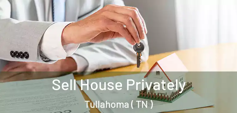  Sell House Privately Tullahoma ( TN )