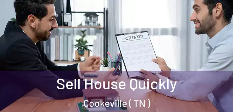  Sell House Quickly Cookeville ( TN )