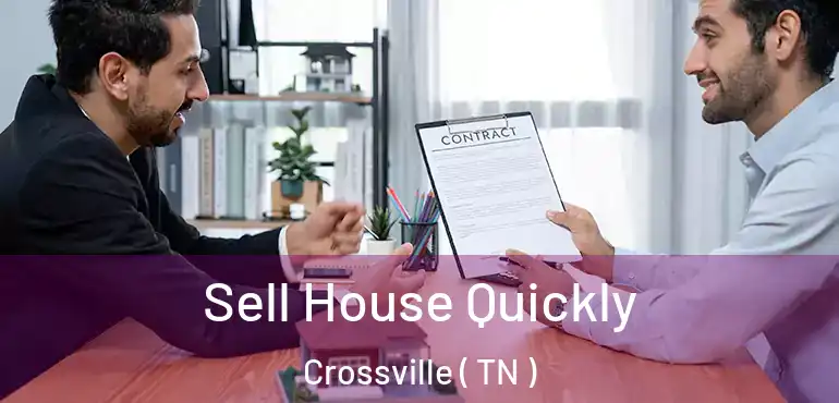  Sell House Quickly Crossville ( TN )