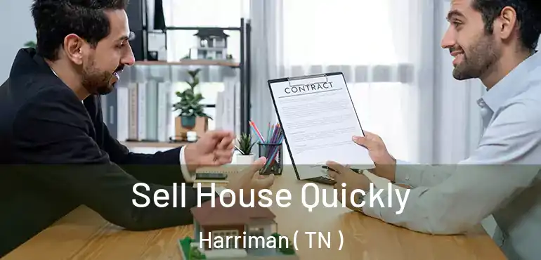  Sell House Quickly Harriman ( TN )
