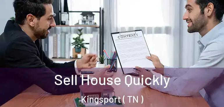  Sell House Quickly Kingsport ( TN )
