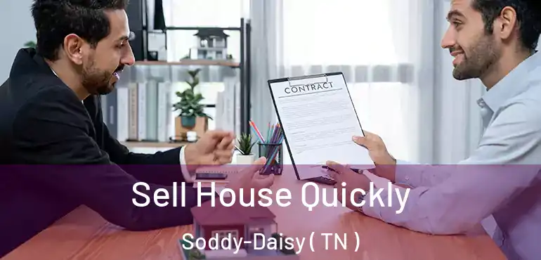  Sell House Quickly Soddy-Daisy ( TN )
