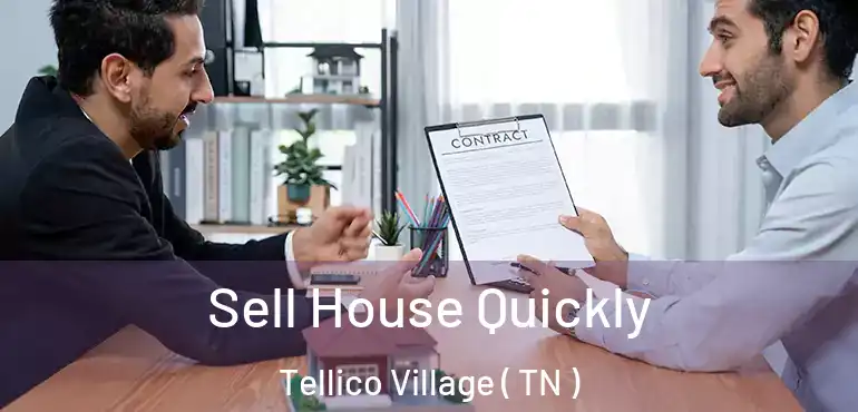  Sell House Quickly Tellico Village ( TN )