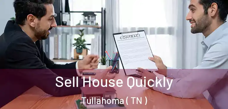  Sell House Quickly Tullahoma ( TN )