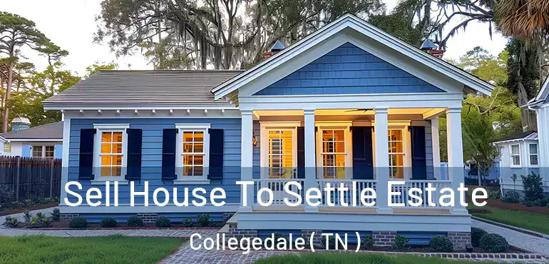  Sell House To Settle Estate Collegedale ( TN )