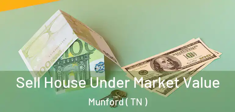  Sell House Under Market Value Munford ( TN )