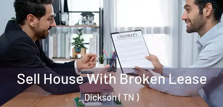  Sell House With Broken Lease Dickson ( TN )