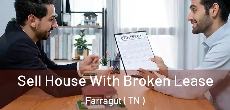  Sell House With Broken Lease Farragut ( TN )